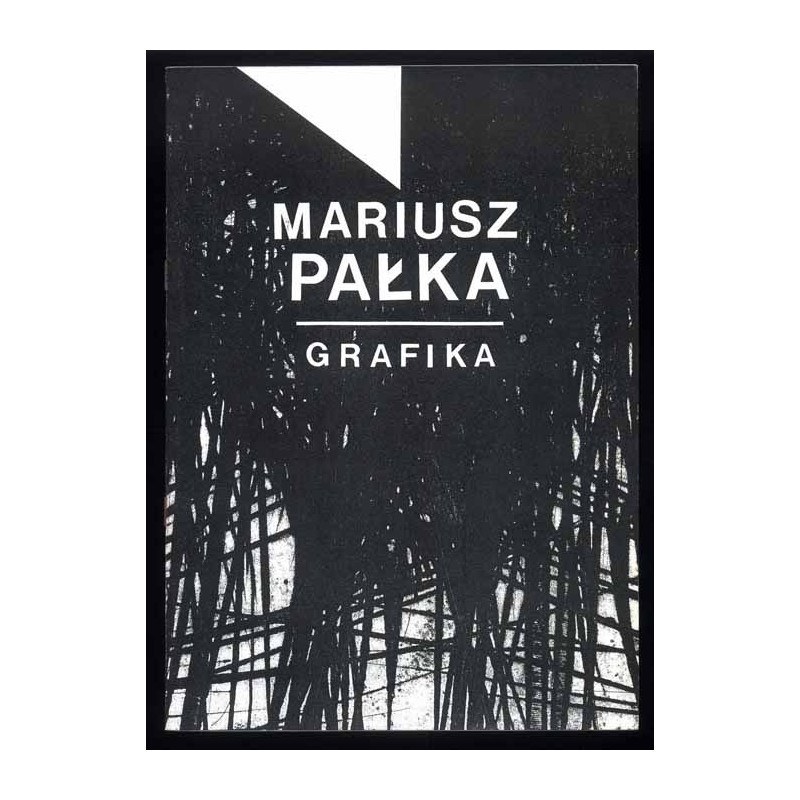 Mariusz Pałka. Grafika. Galeria Sztuki Współczesnej BWA Katowice, al. Wojciecha Korfantego 6 marzec - kwiecień 1993