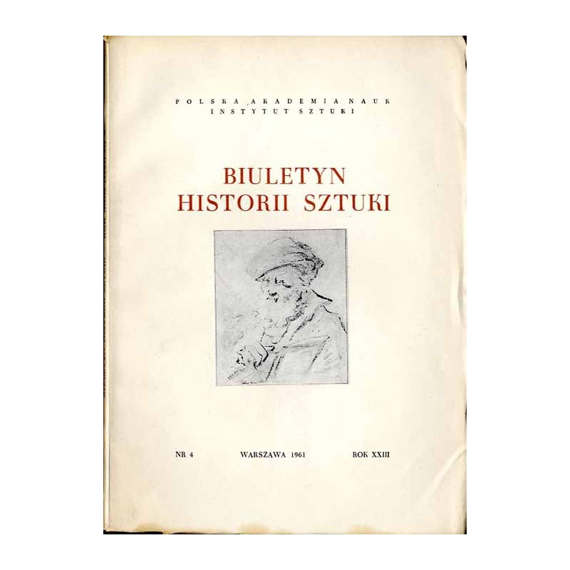 Biuletyn Historii Sztuki. R. 23 (1961). Nr 4 / Bartłomiej Berrecci / Daniel Chodowiecki / Leopold Zborowski