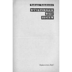 Wytrzymałem więc jestem