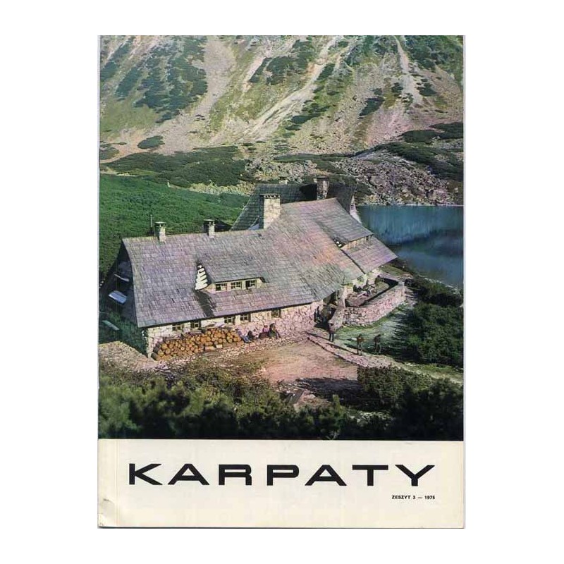 Karpaty. Materiały szkoleniowe o problematyce górskiej terenów Polski i Krajów Demokracji Ludowej. Z.3 (1975)