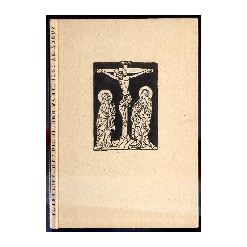 Die sieben Worte Jesu am Kreuz