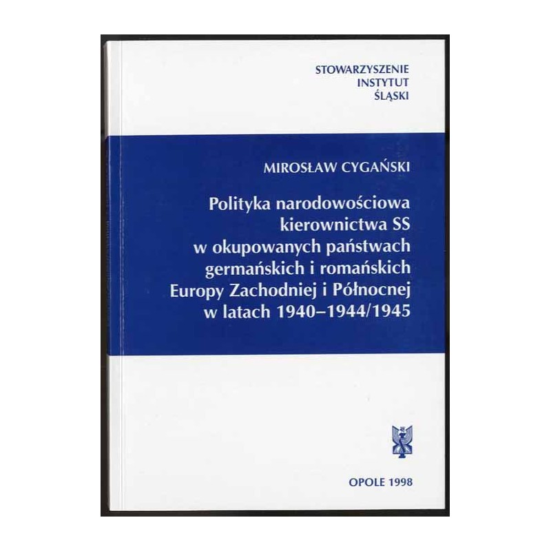 Polityka narodowościowa kierownictwa SS w okupowanych państwach germańskich i romańskich Europy Zachodniej i Północnej w latach