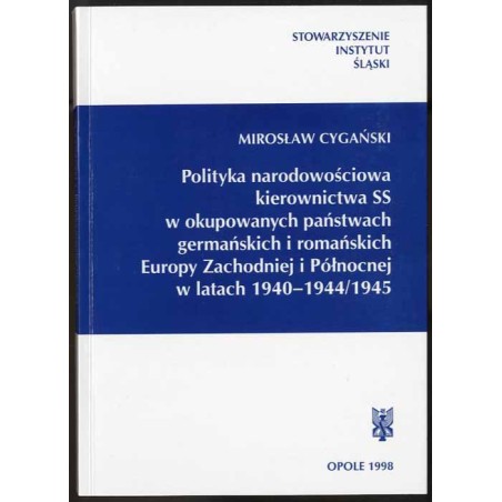 Polityka narodowościowa kierownictwa SS w okupowanych państwach germańskich i romańskich Europy Zachodniej i Północnej w latach