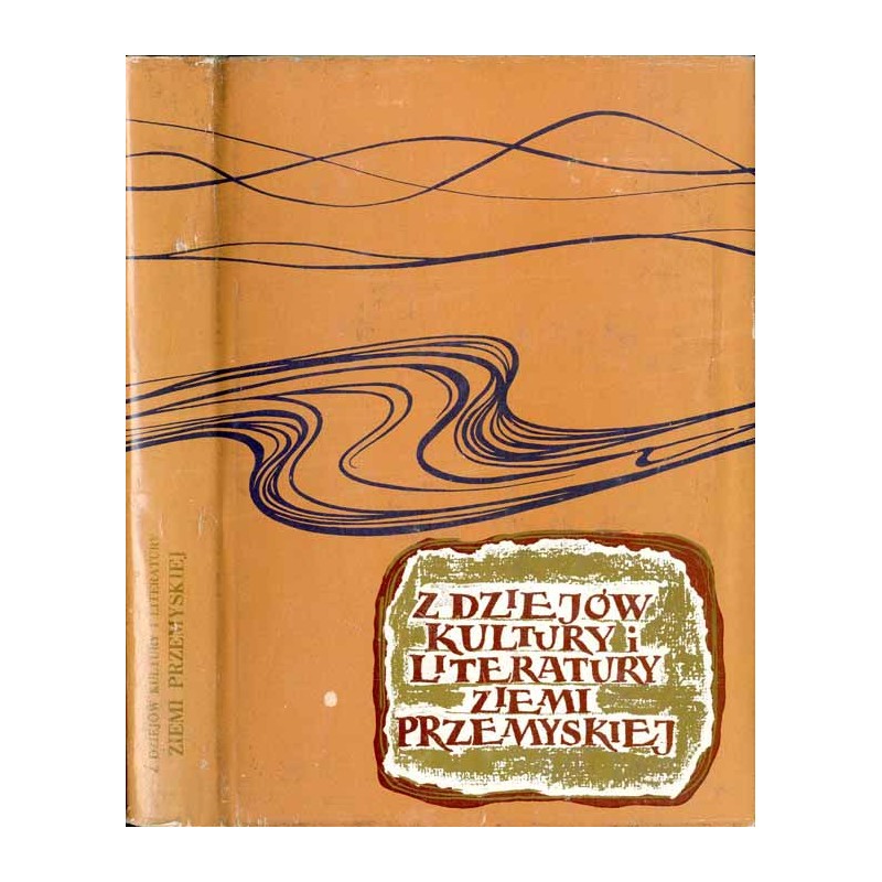 Z Dziejów Kultury i Literatury Ziemi Przemyskiej. T. 3 (1978)