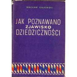 Jak poznawano zjawisko dziedziczności