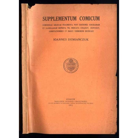 Supplementum comicum: comoediae graecae fragmenta post editiones Kockianam et Kaibelianam reperta vel indicata collegit / dispos
