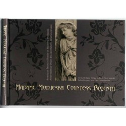 Madame Modjeska Countess Bozenta. American poets in honor of Madame Modjeska