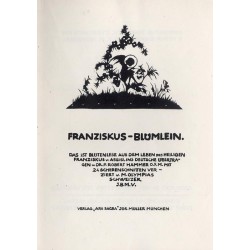 Franziskus-Blümlein. Das ist Blütenlese aus dem Leben des heiligen Franziskus v. Assisi