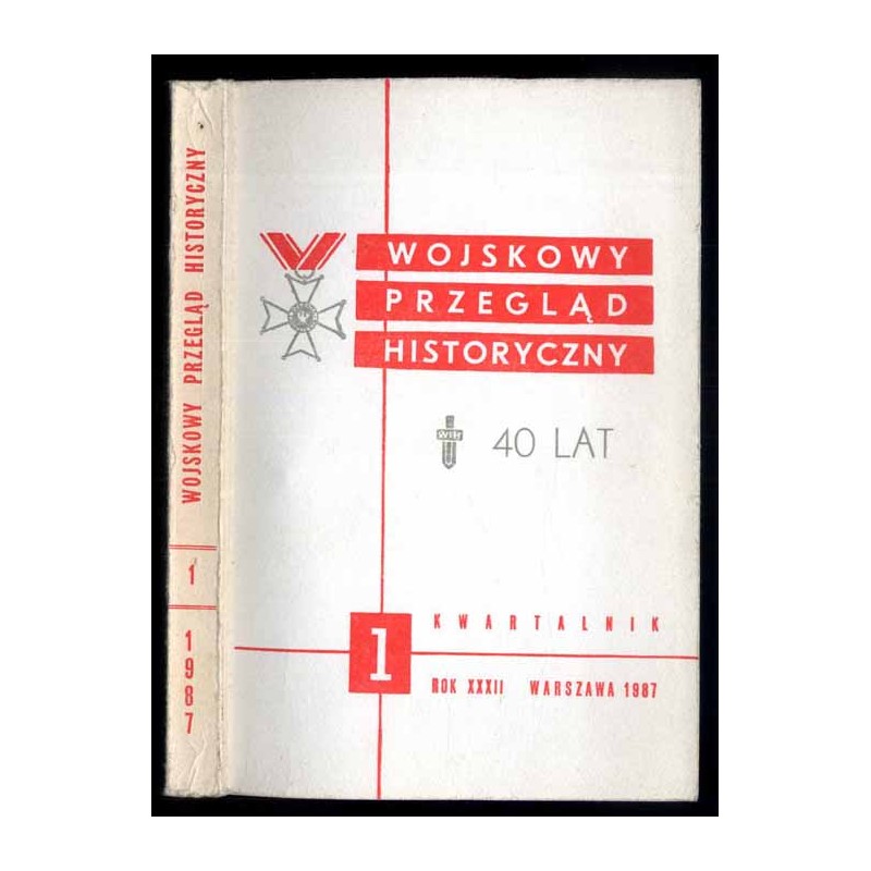 Wojskowy Przegląd Historyczny. R. 32 (1987). Nr 1 (119) (Styczeń - Marzec 1987)