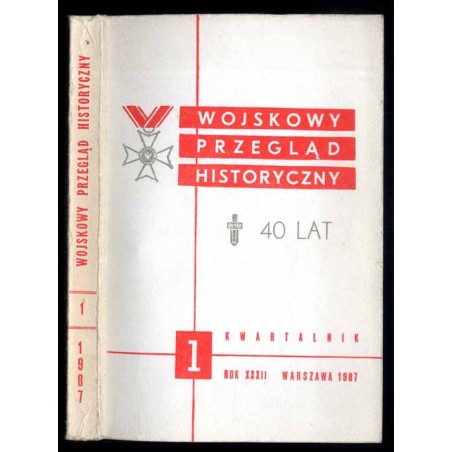 Wojskowy Przegląd Historyczny. R. 32 (1987). Nr 1 (119) (Styczeń - Marzec 1987)