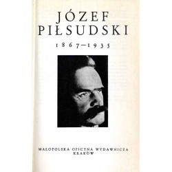 Józef Piłsudski 1867-1935