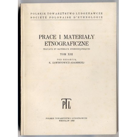 Prace i Materiały Etnograficzne. T.13 (1959)