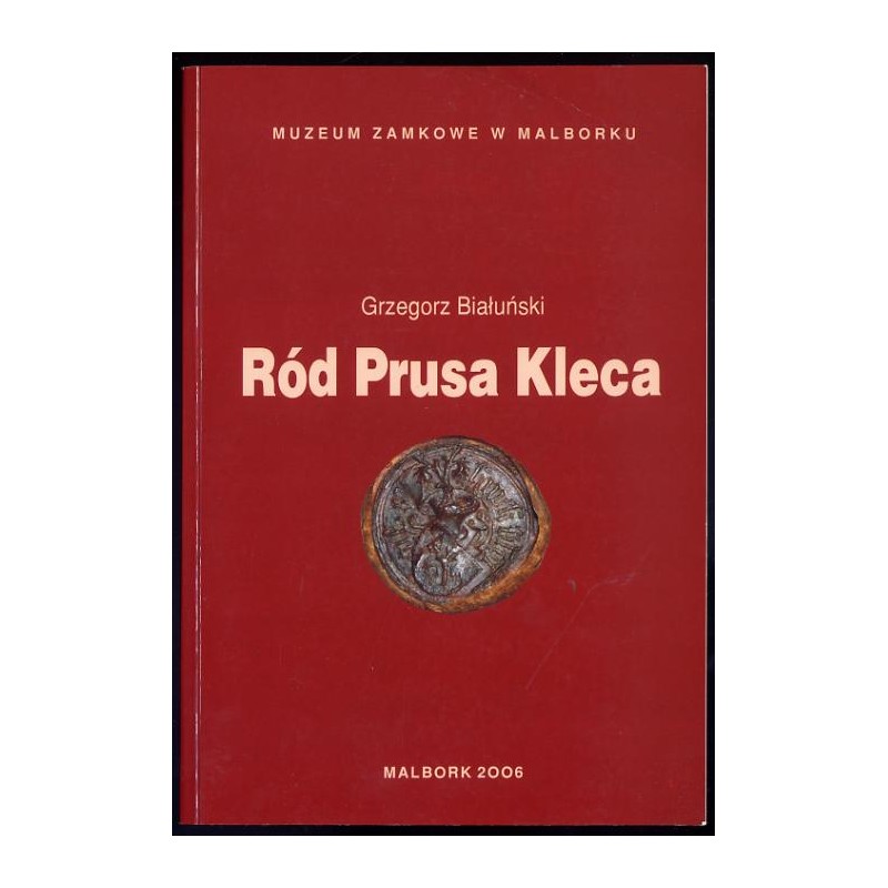 Ród Prusa Kleca ze szczególnym uwzględnieniem rodziny von Pfeilsdorfów-Pilewskich