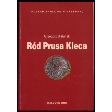 Ród Prusa Kleca ze szczególnym uwzględnieniem rodziny von Pfeilsdorfów-Pilewskich