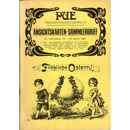 Ansichtskarten-Sammlerbrief. 24. Jahrgang (1985). Nr 129 (April 1985). PUE Philokaristen-Union Europas E.V