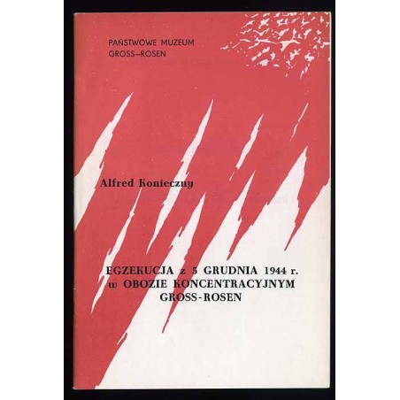 Egzekucja z 5 grudnia 1944 r. w obozie koncentracyjnym Gross-Rosen