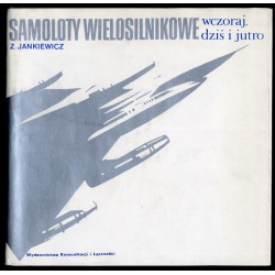 Samoloty wielosilnikowe wczoraj, dziś i jutro