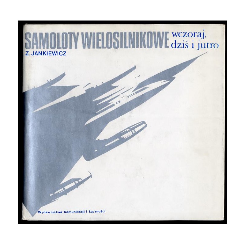 Samoloty wielosilnikowe wczoraj, dziś i jutro