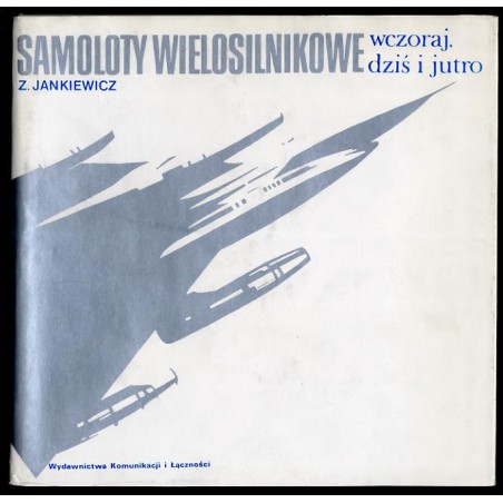 Samoloty wielosilnikowe wczoraj, dziś i jutro