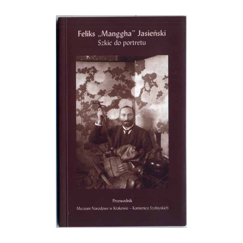 Feliks "Manggha" Jasieński. Szkic do portretu. Stała ekspozycja w Kamienicy Szołayskich - Oddziale Muzeum Narodowego w Krakowie.