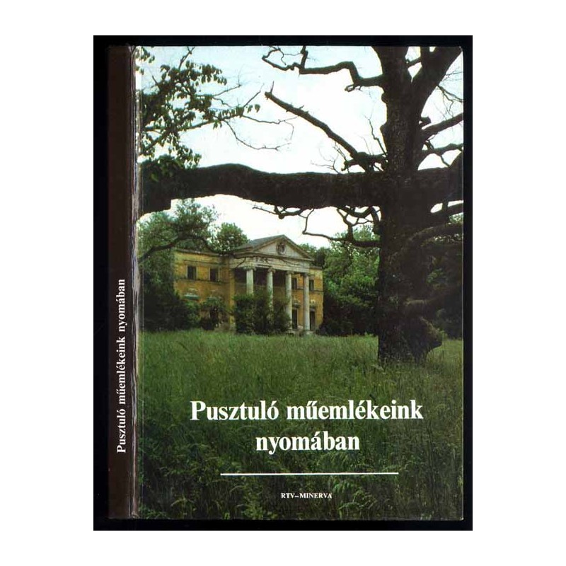 Pusztuló müemlékeink nyomában [Śladami naszych niszczejących zabytków - Węgry i Austria]