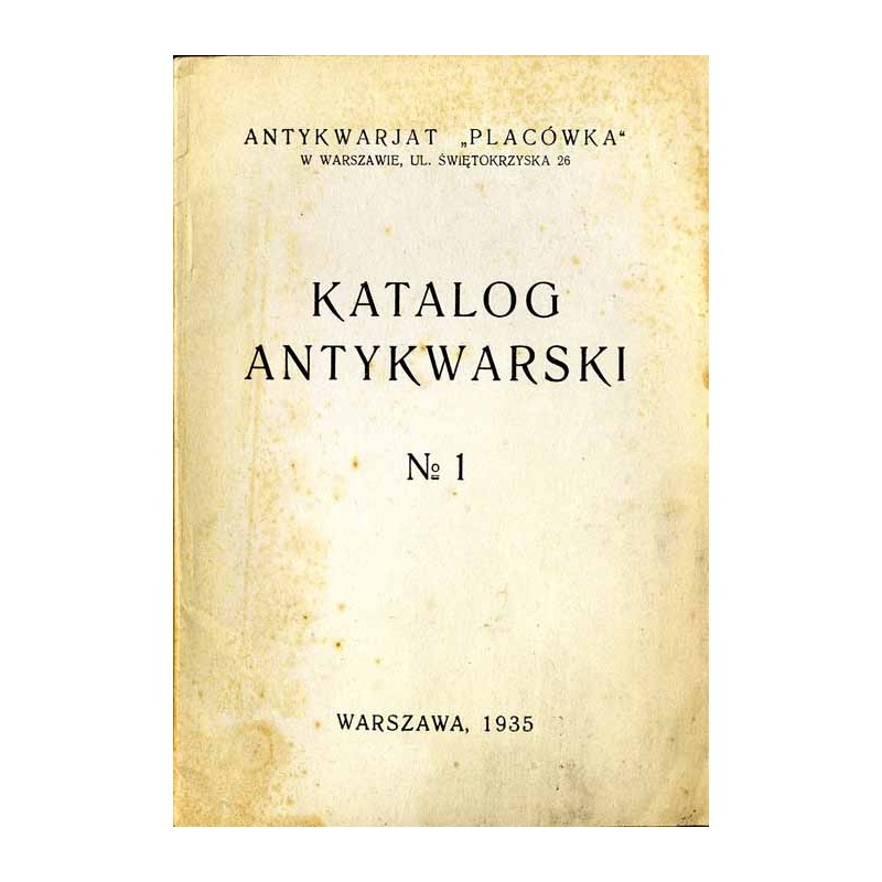 Antykwarjat "Placówka". Katalog antykwarski. No 1