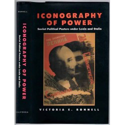 Iconography of Power. Soviet Political Posters under Lenin and Stalin