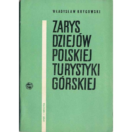Zarys dziejów polskiej turystyki górskiej