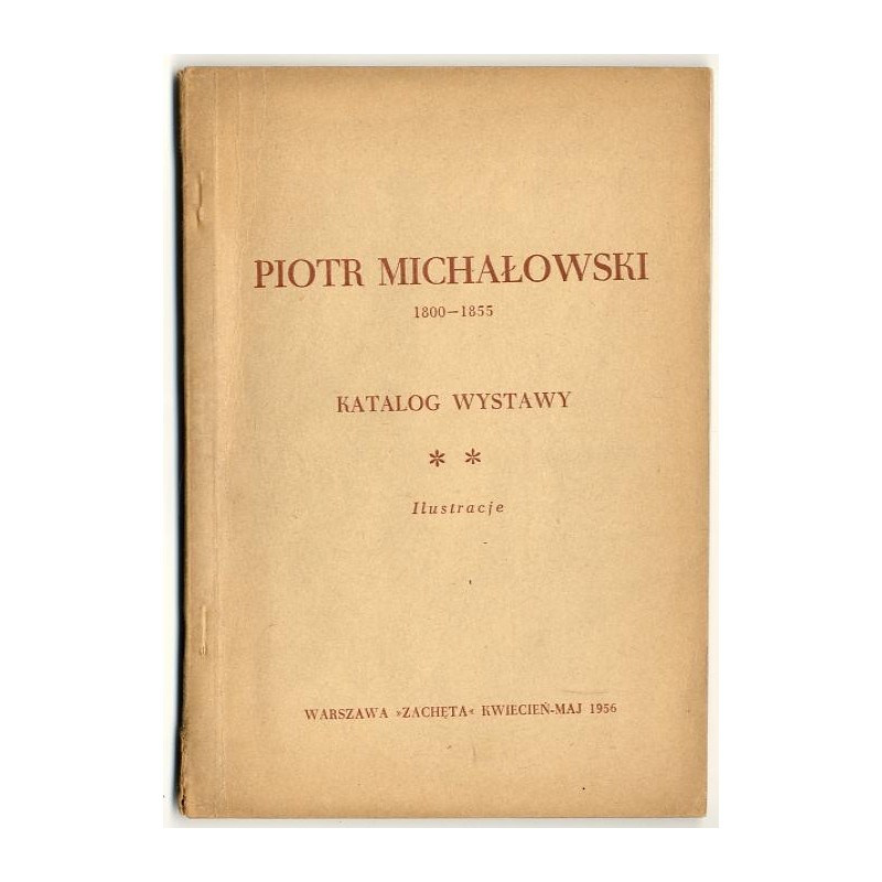 Piotr Michałowski. 1800-1855. Katalog wystawy. Część II. Ilustracje