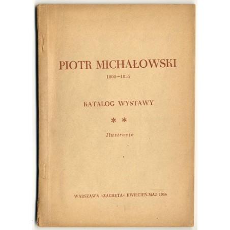 Piotr Michałowski. 1800-1855. Katalog wystawy. Część II. Ilustracje