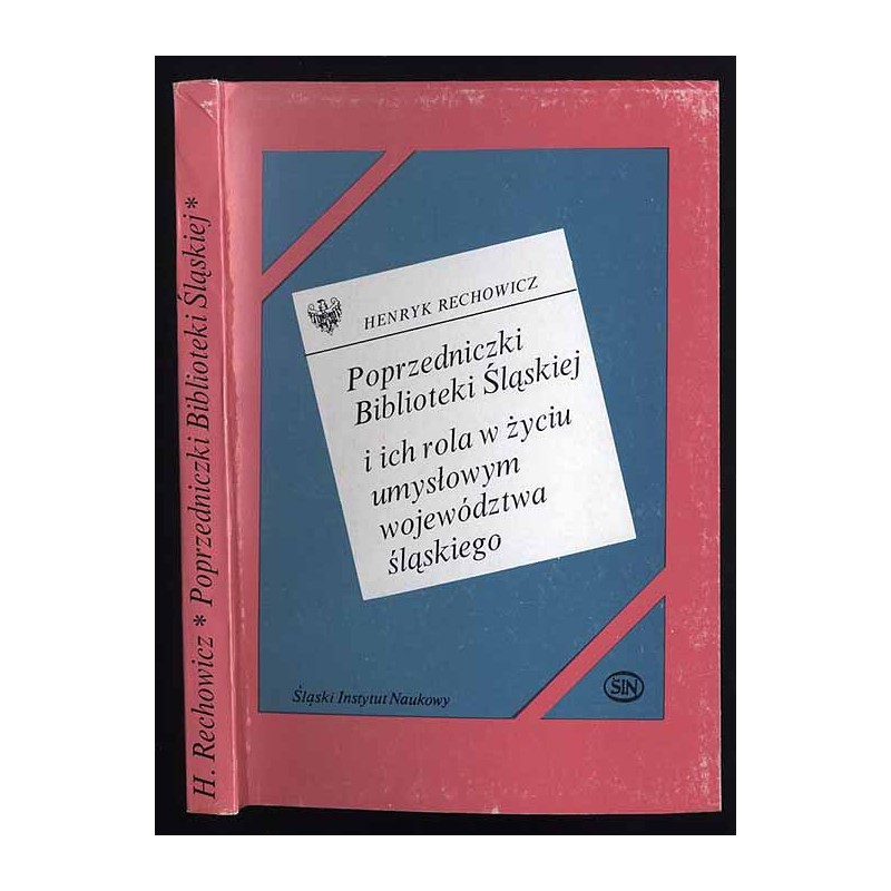Poprzedniczki Biblioteki Śląskiej i ich rola w życiu umysłowym województwa śląskiego