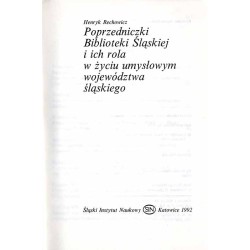 Poprzedniczki Biblioteki Śląskiej i ich rola w życiu umysłowym województwa śląskiego