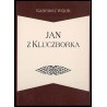 Jan z Kluczborka. Filozof i teolog Uniwersytetu Krakowskiego