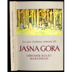 Jasna Góra - ośrodek kultu maryjnego (1864-1914)
