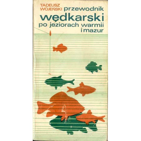 Przewodnik wędkarski po jeziorach Warmii i Mazur