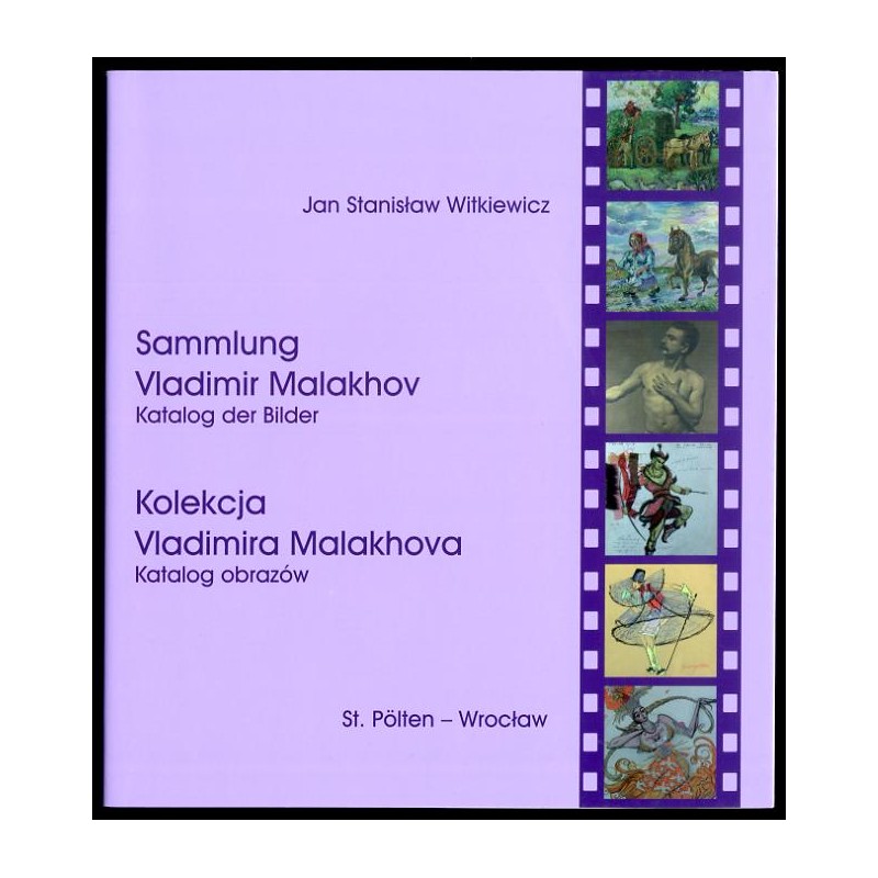 Sammlung Vladimir Malakhov. Katalog der Bilder. Kolekcja Vladimira Malakhova. Katalog obrazów