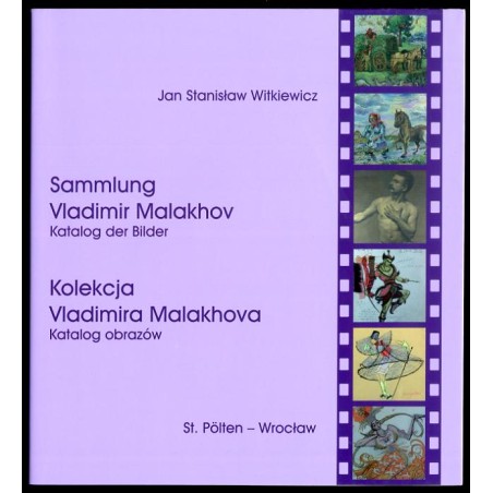 Sammlung Vladimir Malakhov. Katalog der Bilder. Kolekcja Vladimira Malakhova. Katalog obrazów