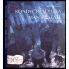 Kondycja ludzka  Man's estate [Broniatowski, Dwurnik, Gustowska, Kalina, Miszkin]