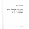 Kondycja ludzka  Man's estate [Broniatowski, Dwurnik, Gustowska, Kalina, Miszkin]