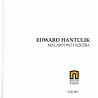 Edward Hantulik. Malarstwo i rzeźba