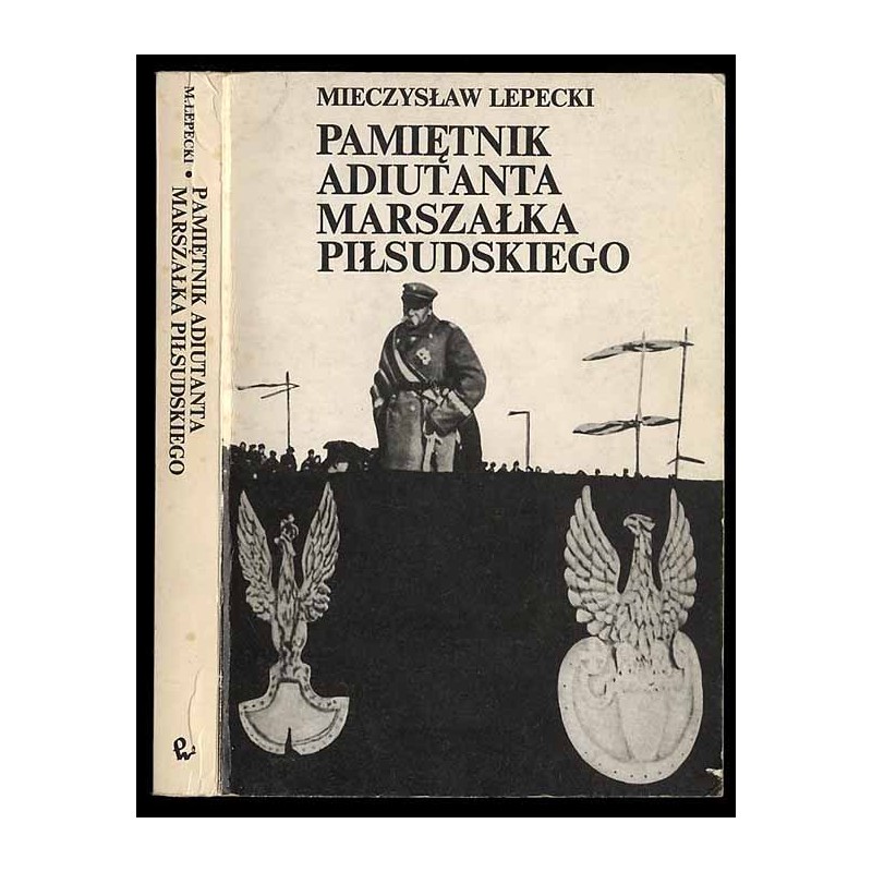 Pamiętnik adiutanta marszałka Piłsudskiego