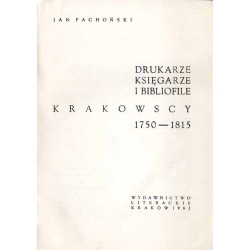 Drukarze, księgarze i bibliofile krakowscy 1750-1815