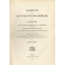 Handbuch für Kupferstichsammler oder Lexicon der vorzüglichsten kupferstecher des XIX. Jahrhunderts welche in Linienmanier gearb
