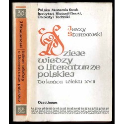 Dzieje wiedzy o literaturze polskiej (do końca wieku XVIII)
