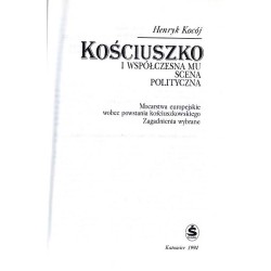 Kościuszko i współczesna mu scena polityczna. Mocarstwa europejskie wobec powstania kościuszkowskiego. Zagadnienia wybrane