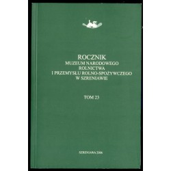 Rocznik Muzeum Narodowego Rolnictwa i Przemysłu Rolno-Spożywczego w Szreniawie