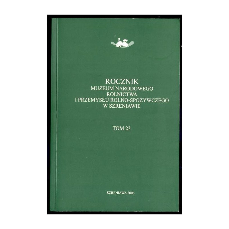 Rocznik Muzeum Narodowego Rolnictwa i Przemysłu Rolno-Spożywczego w Szreniawie