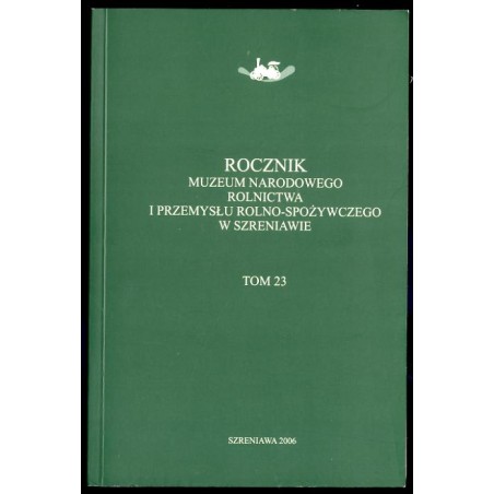 Rocznik Muzeum Narodowego Rolnictwa i Przemysłu Rolno-Spożywczego w Szreniawie