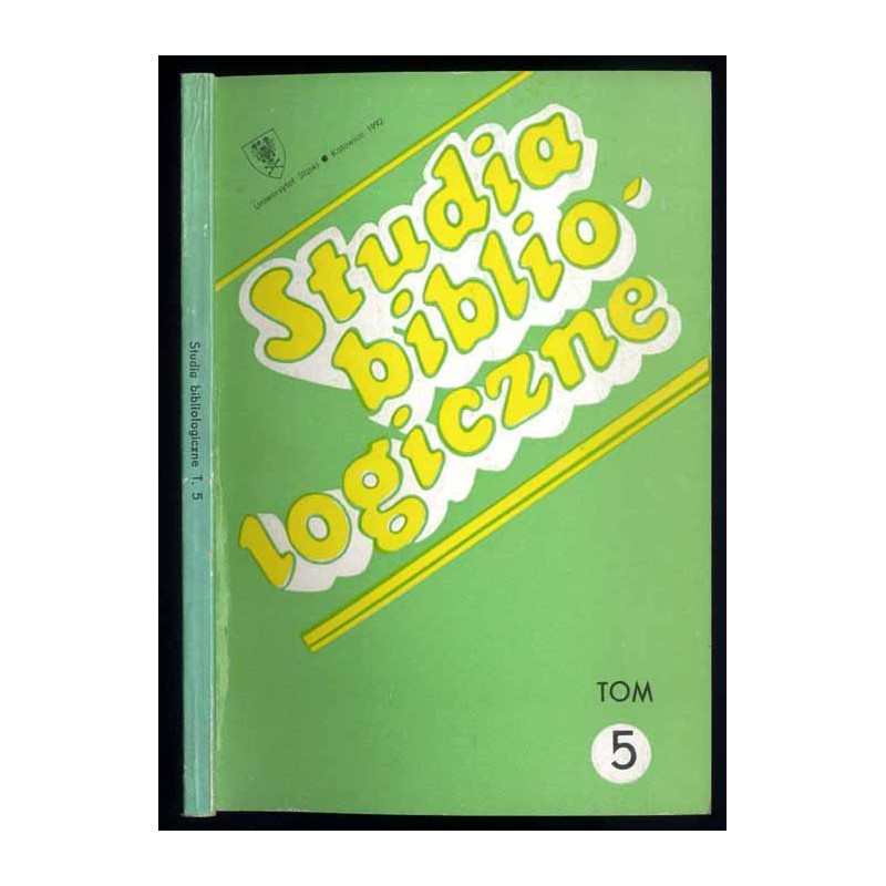 Studia Bibliologiczne. T.5 (1992): Informacja naukowa - bibliotekarstwo - zagadnienia wydawnicze