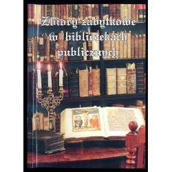 Zbiory zabytkowe w bibliotekach publicznych. Materiały z konferencji Opole, 5-6 listopada 1998